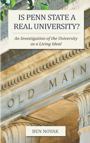 Is Penn State a Real University? An Investigation of the University As a Living Ideal