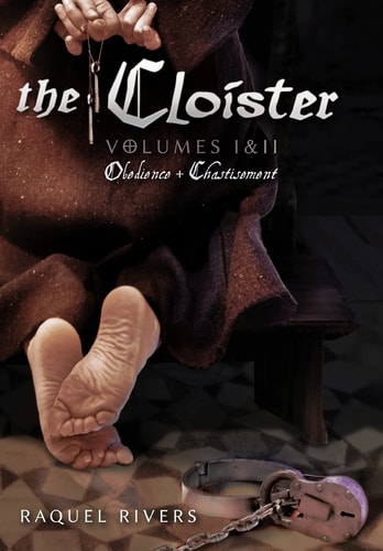 The Cloister: Volumes I and II Obedience and Chastisement