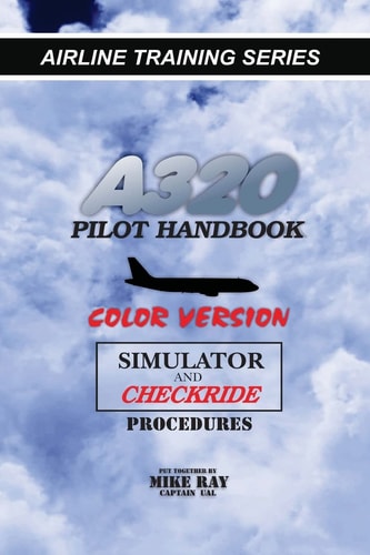 A320 Pilot Handbook Simulator and Checkride Procedures