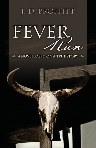 Fever Run A Novel Based on a True Story