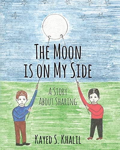 The Moon Is on My Side A Story about Sharing