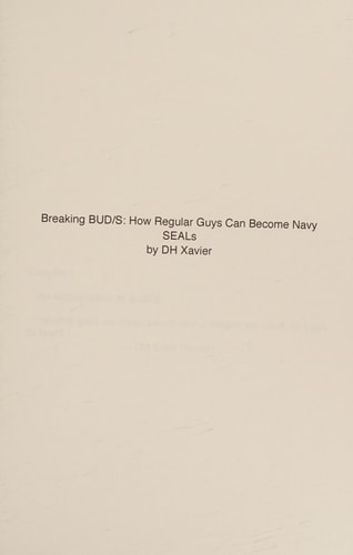 Breaking BUD/S How Regular Guys Can Become Navy SEALs