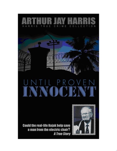 Until Proven Innocent Could the real-life Kojak help save a man from the electric chair?