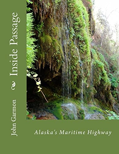 Inside Passage A Poem of Southeast Alaska