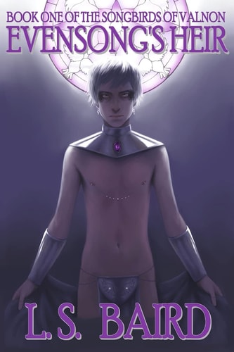 Evensong's Heir Book One of the Songbirds of Valnon