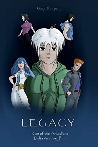 Legacy, Rise of the Arkadians Delta Academy, Part 1