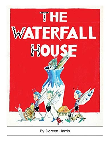 The Waterfall House An Australian Fairy Story
