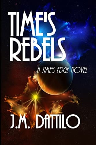 Time's Rebels Time's Edge #4