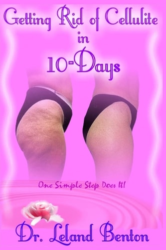 Getting_Rid_of_Cellulite_in_10-Days One Simple Step Does It!