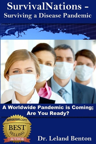 SurvivalNations_-_Surviving_a_Disease_Pandemic A Worldwide Pandemic Is Coming - Are You Ready?