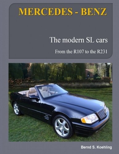 Mercedes-Benz, the Modern SL Cars R107, R129, R230, R231