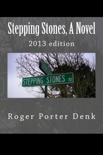 Stepping Stones, a Novel 2013 Edition