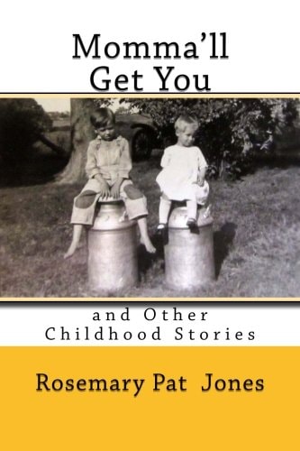 Momma'll Get You And Other Childhood Stories