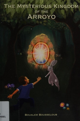 The Mysterious Kingdom of the Arroyo Saving the World from Chaos