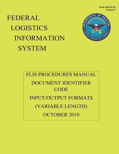 Federal Logistics Information System - FLIS Procedures Manual Document Identifier Code Input/Output Formats October 2010