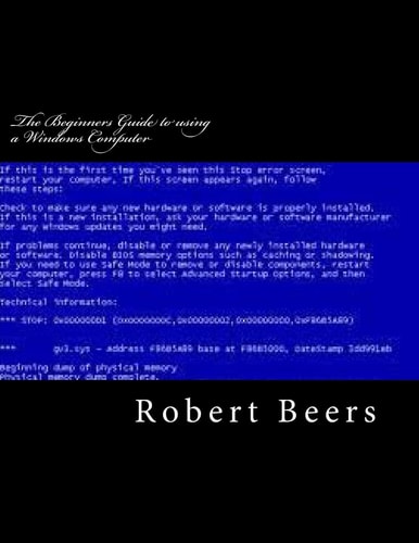 The Beginners Guide to Using a Windows Computer Basic Troubleshooting