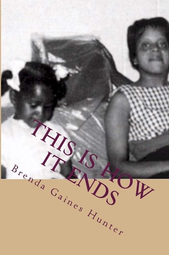This Is How It Ends A Memoir