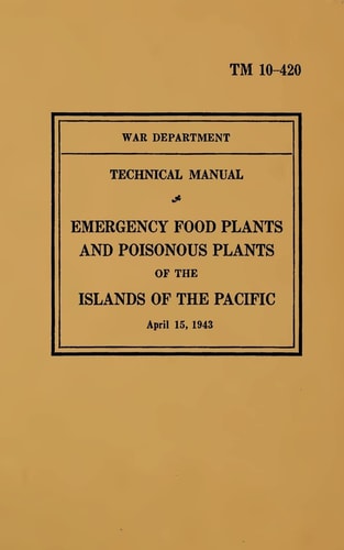 TM 10-420 Emergency Food Plants and Poisonous Plants of the Islands of the Pacific 1943