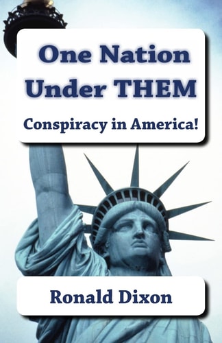 One Nation Under Them / Conspiracy in America! A New Generation of Americans are Aware that Something is Wrong. Through Self-education and Internal Contemplation We Learn about the New World Order and All of Its Manifestations.
