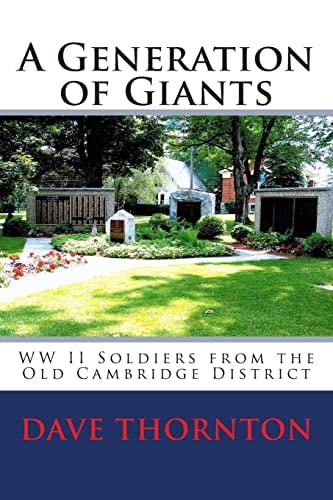 A Generation of Giants WW II Soldiers from the Old Cambridge District
