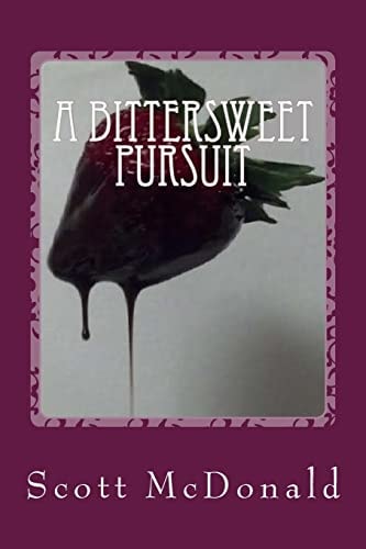 A Bittersweet Pursuit