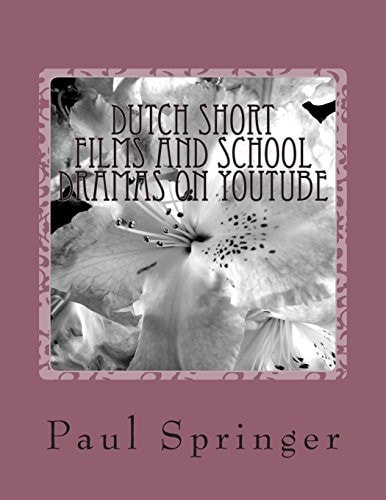 Dutch Short Films and School Dramas on YouTube The Kort Films