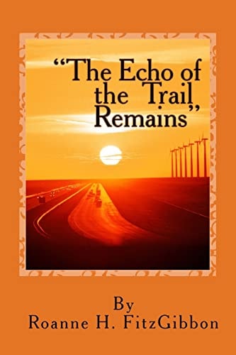 "The Echo of the Trail Remains"