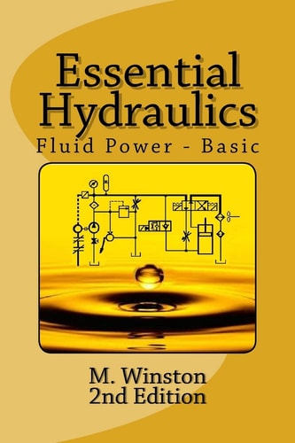 Essential Hydraulics Fluid Power - Basic