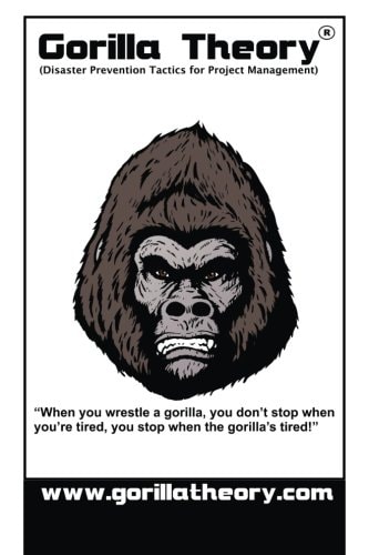 Gorilla Theory The Art of Avoiding Project Delivery Disaster