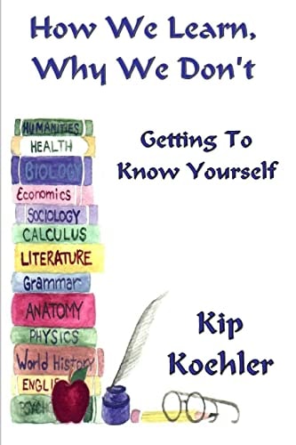 How We Learn, Why We Don't Getting To Know Yourself