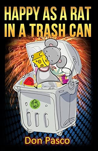Happy As a Rat In a Trash Can