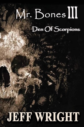 Mr. Bones III Den of Scorpions