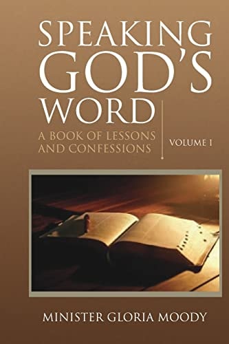 Speaking God's Word A Book of Lessons and Confessions Volume I