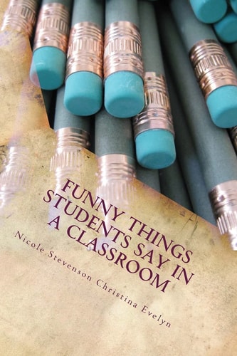 Funny Things Students Say in a Classtroom