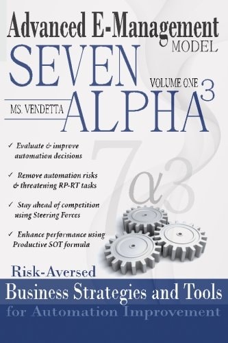 7 Alpha3 Automation Management Model Risk-Aversed Business Stategies and Tools for Automation Improvement