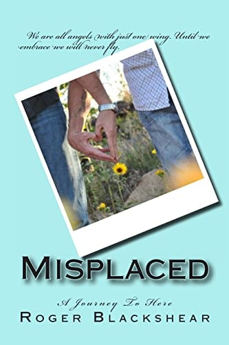 Misplaced - a Journey to Here