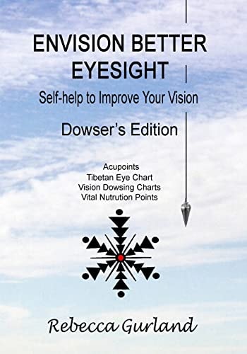 Envision Better Eyesight - Dowser's Edition Self Help to Improve Your Vision