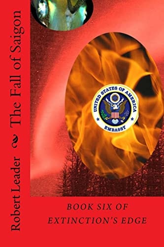 The Fall of Saigon Through the Horrors of the Vietnam War the Time Travelers Struggled to Understand the Mindless Aggression of the Human Race. They Must Decide Whether This Insane Earth Species Can Be Allowed to Live Or Must Die