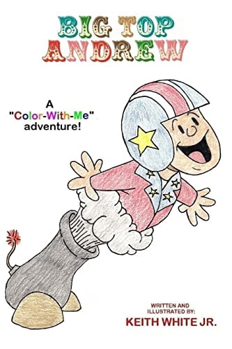 Big Top Andrew A Color-With-Me Adventure