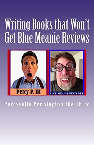 Writing Books That Won't Get Blue Meanie Reviews How to Avoid People Who Aren't Nice with Reviewing Your Books