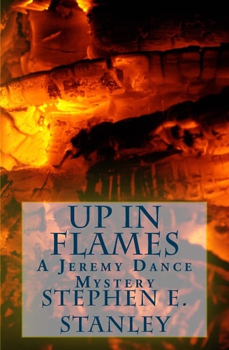 Up in Flames A Jeremy Dance Mystery