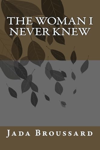 The Woman I Never Knew
