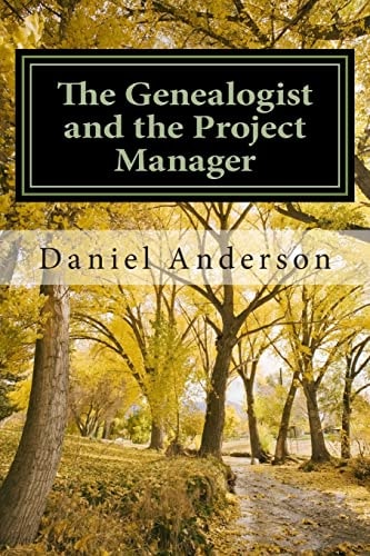 The Genealogist and the Project Manager A "How To" for the New Genealogist and Historian