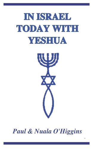 In Israel Today with Yeshua A Believer's Study Guidebook to Israel