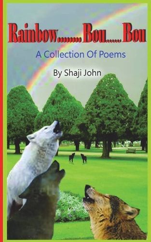 Rainbow... Bou... . Bou A Collection of Poems