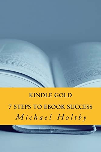 Kindle Gold 7 Steps to EBook Success