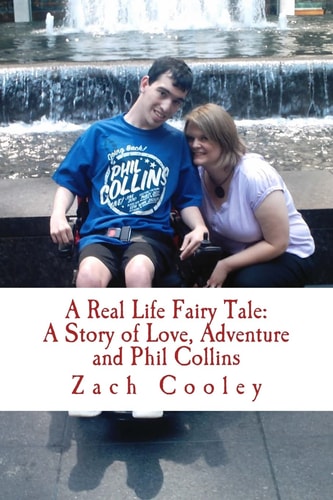 A Real Life Fairy Tale A Story of Love, Adventure and Phil Collins