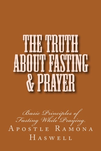 The Truth about Fasting and Prayer