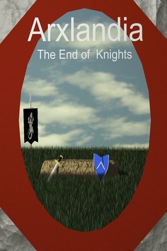 Arxlandia The End of Knights