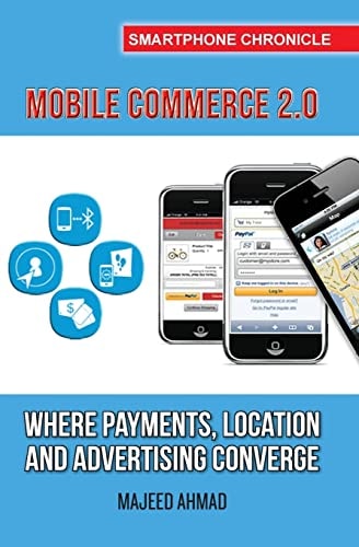 Mobile Commerce 2.0 Where Payments, Location and Advertising Converge